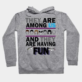 They are among us Hoodie